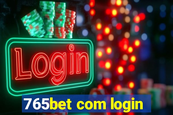 765bet com login